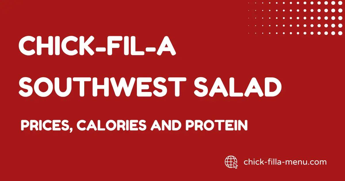 Chick-fil-A Southwest Salad Price 2024